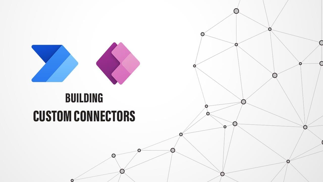 Building custom connectors with Power Automate and Power Apps